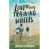 Love with Training Wheels: A Sweet Young Adult Romance