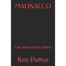 Malinalco: Last stand of the Aztecs