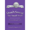 Don't Sweat the Small Stuff: P. S. It's All Small Stuff