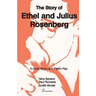 The Story of Ethel and Julius Rosenberg