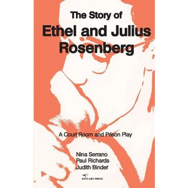 The Story of Ethel and Julius Rosenberg