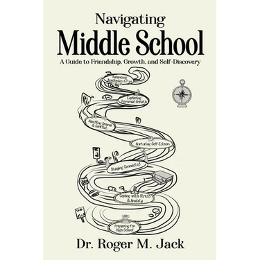 Navigating Middle School: A Guide to Friendship, Growth, and Self-Discovery