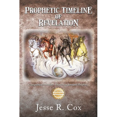 Prophetic Timeline of Revelation: Comprehensive study + How to understand Prophecy