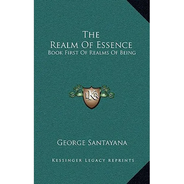The Realm Of Essence: Book First Of Realms Of Being
