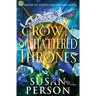 Crown of Shattered Thrones: An Empire of Curses and Dreams Novel