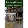 Benchmark Hunting in Yellowstone National Park