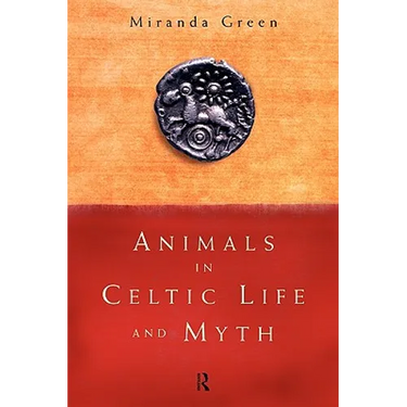 Animals in Celtic Life and Myth