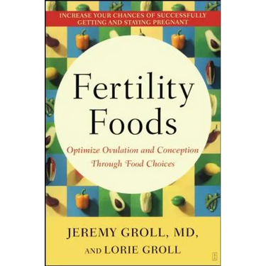 Fertility Foods: Optimize Ovulation and Conception Through Food Choices