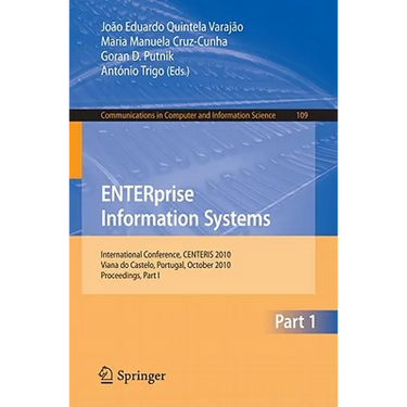 ENTERprise Information Systems: International Conference, CENTERIS 2010, Viana Do Castelo, Portugal, October 20-22, 2010, Proceedings, Part I