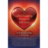 The Life-Changing Power of Self-Love: An Essential Guide by Tina Green