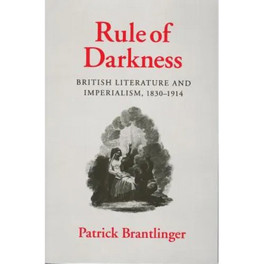 Rule of Darkness: British Literature and Imperialism, 1830 1914