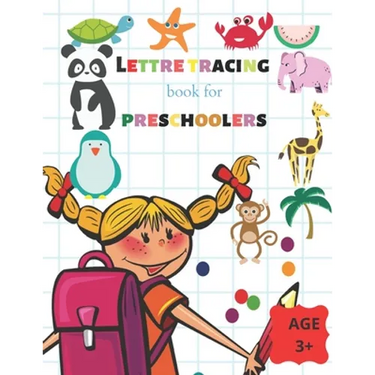 Letter Tracing Book for Preschoolers age 3+: Practice for Kids with Pen Control, Line Tracing, Letters, and More. Preschool writing Workbook with Sigh