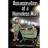 Assassination of a Homeless Man