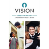 Vision: Going To The Next Level