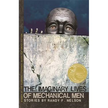 The Imaginary Lives of Mechanical Men: Stories