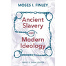 Ancient Slavery and Modern Ideology