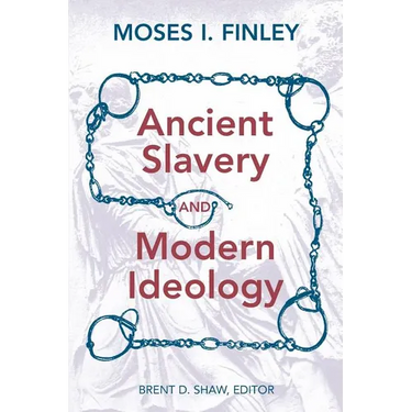 Ancient Slavery and Modern Ideology