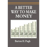 A Better Way to Make Money