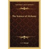 The Science of Alchemy