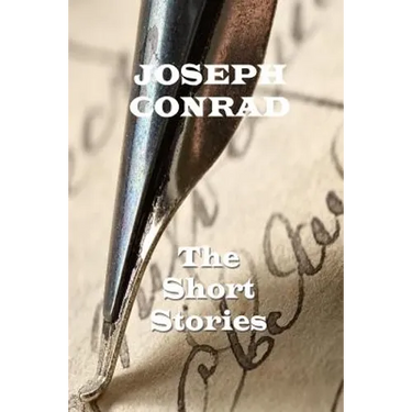 The Short Stories Of Joseph Conrad