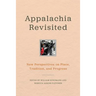 Appalachia Revisited: New Perspectives on Place, Tradition, and Progress