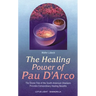 Healing Power of Pau d'Arco