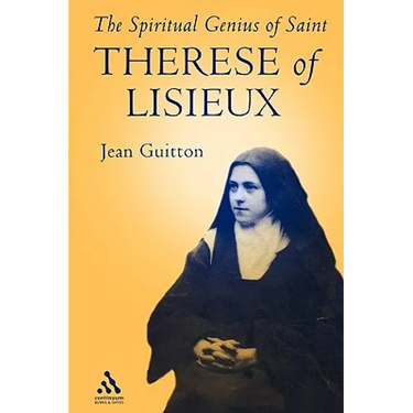 Spiritual Genius of St. Therese of Lisieux