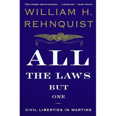 All the Laws but One: Civil Liberties in Wartime