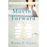 Moving Forward: A Personal Story of Hope, Recovery & Determination!