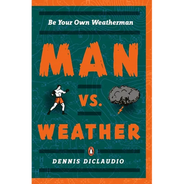 Man vs. Weather: Be Your Own Weatherman