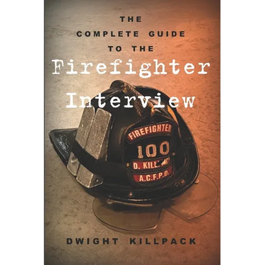 The Complete Guide to the Firefighter Interview