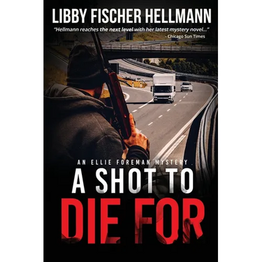 A Shot To Die For: An Ellie Foreman Mystery
