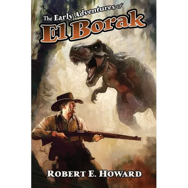 The Early Adventures of El Borak