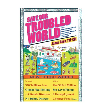 Save Our Troubled World: The Unprecedented Innovative Feasible World Salvation Project