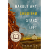 Hardly Any Shooting Stars Left