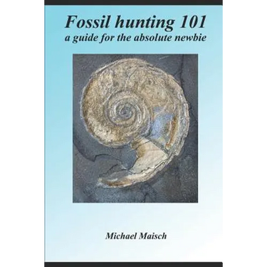 Fossil hunting 101: A guide for the absolute newbie