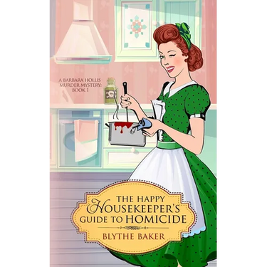 The Happy Housekeeper's Guide to Homicide
