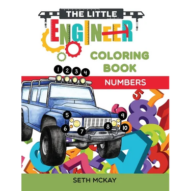 The Little Engineer Coloring Book - Numbers: Fun and Educational Numbers Coloring Book for Toddler and Preschool Children
