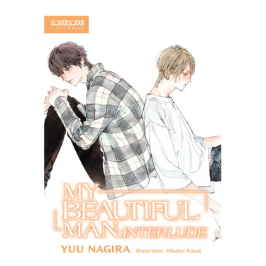 My Beautiful Man: Interlude (Light Novel)