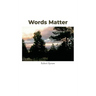 Words Matter