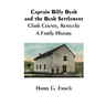 Captain Billy Bush and the Bush Settlement, Clark County, Kentucky, A Family History