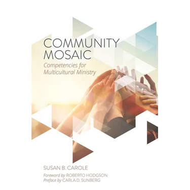 Community Mosaic: Competencies for Multicultural Ministry