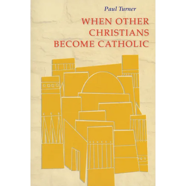 When Other Christians Become Catholic