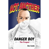 Not Another Danger Boy: The Prequel