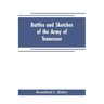 Battles and sketches of the Army of Tennessee
