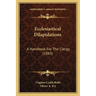 Ecclesiastical Dilapidations: A Handbook For The Clergy (1883)