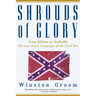 Shrouds of Glory: From Atlanta to Nashville: The Last Great Campaign of the Civil War