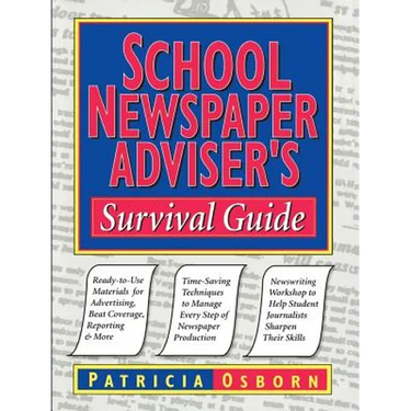 School Newspaper Adviser's Survival Guide
