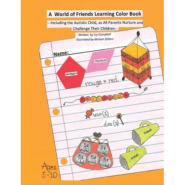 A World of Friends Learning Color Book: Including the Autistic Child, as All Parents Nurture and Challenge Their Children