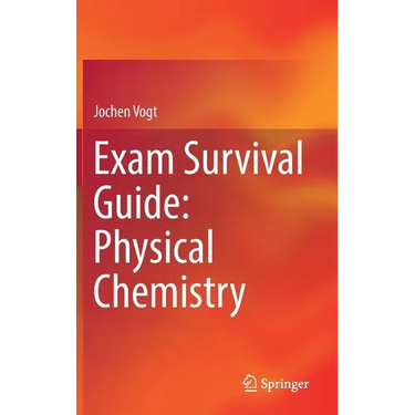 Exam Survival Guide: Physical Chemistry